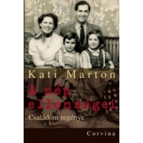 Kati Marton: A nép ellenségei - Családom regénye