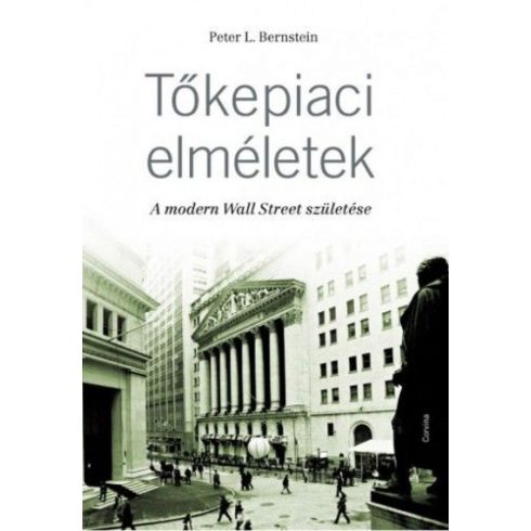 Peter L. Bernstein: Tőkepiaci elméletek - A modern Wall Street születése