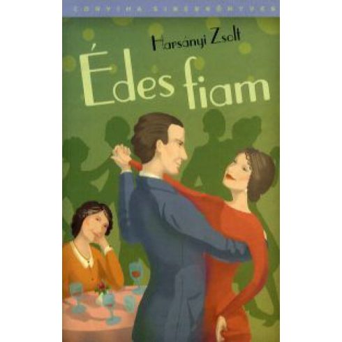 Harsányi Zsolt: Édes fiam