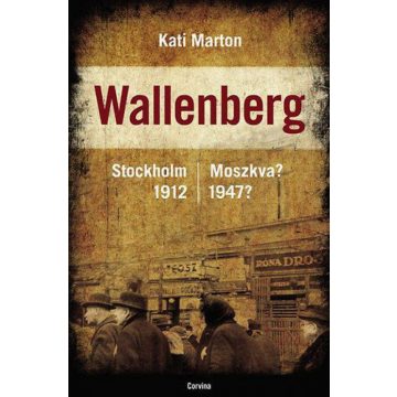 Kati Marton: Wallenberg