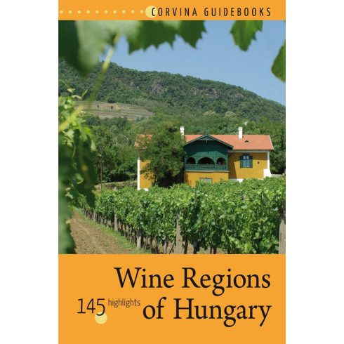 BEDE BÉLA: WINE REGIONS OF HUNGARY (MAGYAR BORVIDÉKEK)