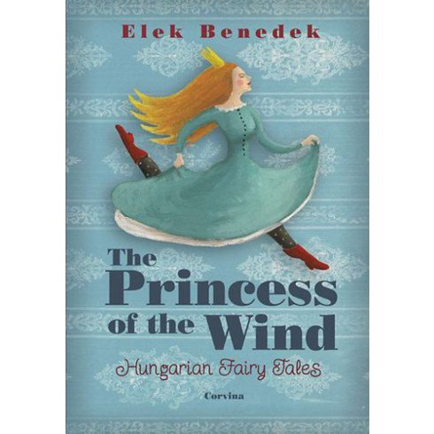 Benedek Elek: The Princess of the Wind