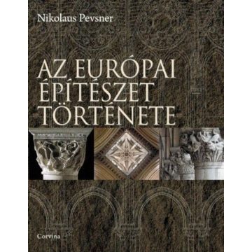   Nikolaus Pevsner: Az európai építészet története - 5., átdolgozott kiadás