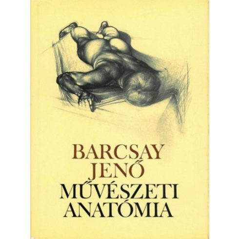 Barcsay Jenő: Művészeti anatómia (20. kiadás)