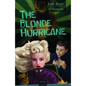 REJTŐ JENŐ: THE BLONDE HURRICANE (A SZŐKE CIKLON - ANGOL)