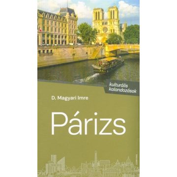 D. Magyari Imre: Párizs - kulturális kalandozások