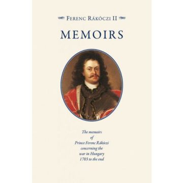   II. Rákóczi Ferenc: Rákóczi Ferenc emlékiratai - Memoirs, Confessio Peccatoris