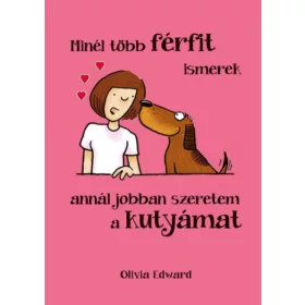   Olivia Edward: Minél több FÉRFIT ismerek, annál jobban szeretem a KUTYÁMAT