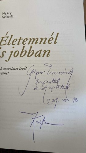 Nyáry Krisztián: Életemnél is jobban - 115 újabb szerelmes levél és történet (névre szóló dedikálással)