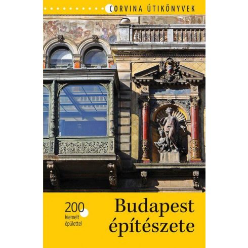 Bede Béla: Budapest építészete - 200 kiemelt épülettel