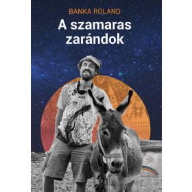 Banka Roland: A szamaras zarándok