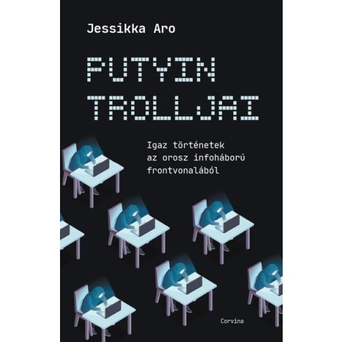 Jessikka Aro: Putyin trolljai