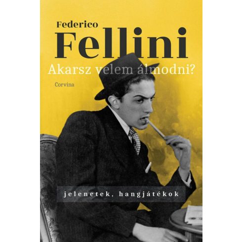 Federico Fellini: Akarsz velem álmodni?