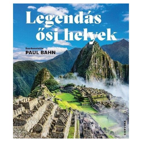 Paul Bahn: Legendás ősi helyek