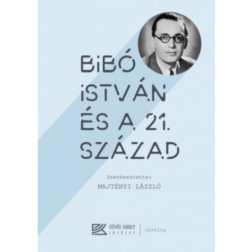 Majtényi László: Bibó István és a 21. század