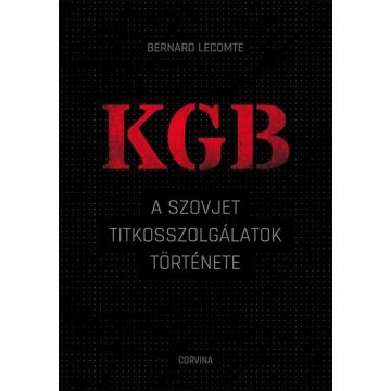   Bernard Lecomte: KGB – A szovjet titkosszolgálatok története