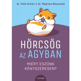 Felix Kreier, Maarten Biezeveld: Hörcsög az agyban