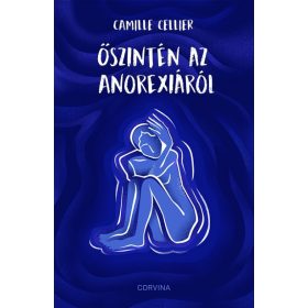 Camille Cellier: Őszintén az anorexiáról