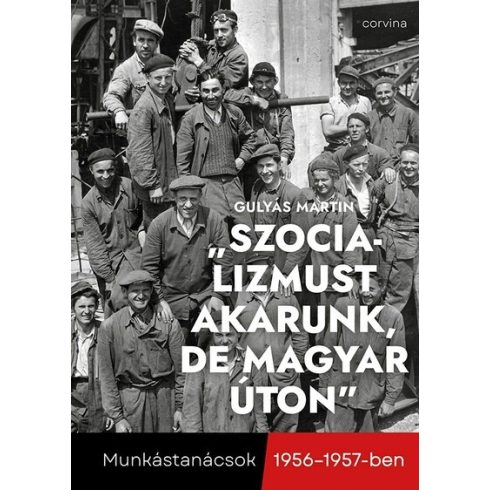 Gulyás Martin: Szocializmust akarunk, de magyar úton""