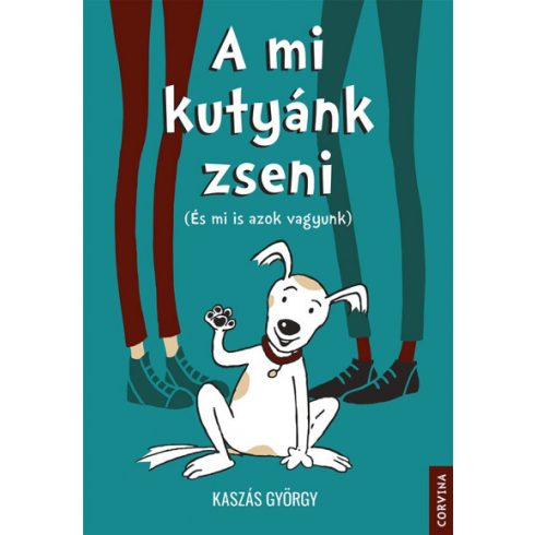 Kaszás György: A mi kutyánk zseni