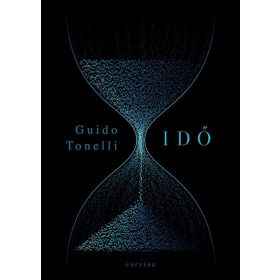 Guido Tonelli: Idő - Khronosz megölésének álma