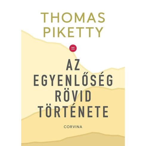 Thomas Piketty: Az egyenlőség rövid története