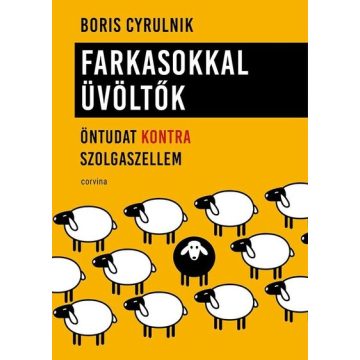 Boris Cyrulnik: Farkasokkal üvöltők