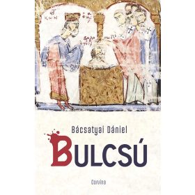 Bácsatyai Dániel: Bulcsú