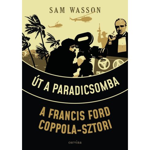 Sam Wasson: Út a Paradicsomba - A Francis Ford Coppola-sztori