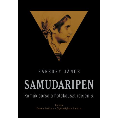 BÁRSONY JÁNOS: SAMUDARIPEN  ROMÁK SORSA A HOLOKAUSZT IDEJÉN 3.