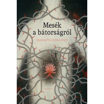 Csóka Judit (szerk.): Mesék a bátorságról