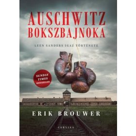   Erik Brouwer: Auschwitz bokszbajnoka - Leen Sanders igaz története