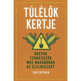 Sam Coffman: Túlélők kertje