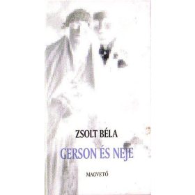 Zsolt Béla: Gerson és neje (antikvár)