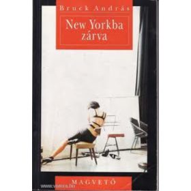 Bruck András: New Yorkba zárva (antikvár)