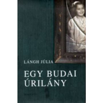 LÁNGH JÚLIA: Egy budai úrilány