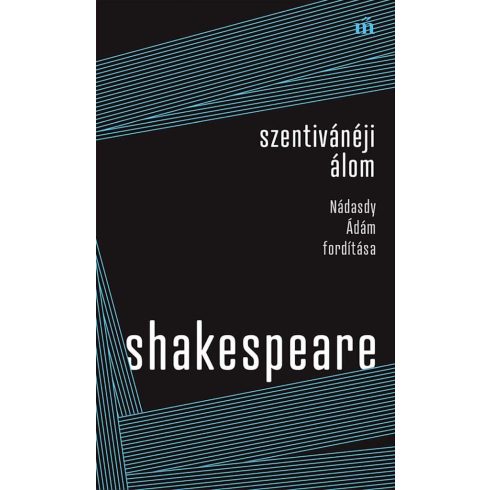 William Shakespeare: Szentivánéji álom - Nádasdy Ádám fordítása