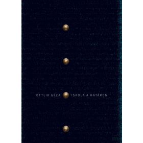 Ottlik Géza: Iskola a határon