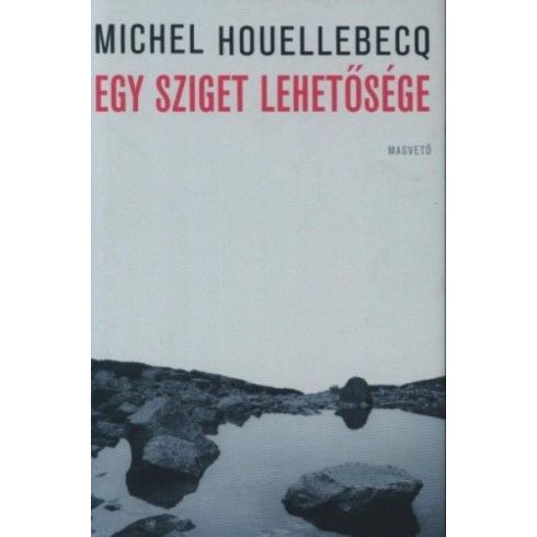 Michel Houellebecq: Egy sziget lehetősége