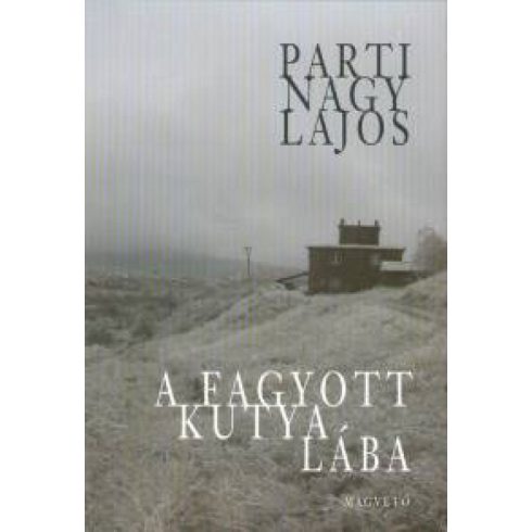 Parti Nagy Lajos: A fagyott kutya lába