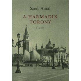 Szerb Antal: A harmadik torony