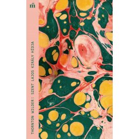 Thornton Wilder: Szent Lajos király hídja