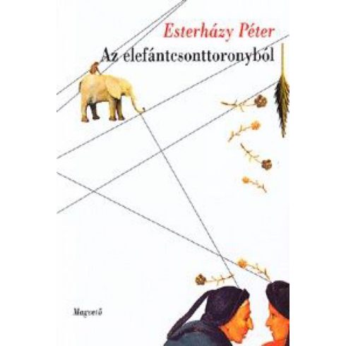 Esterházy Péter: Az elefántcsonttoronyból