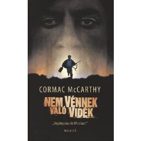 Cormac McCarthy: Nem vénnek való vidék