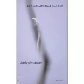 Krasznahorkai László: Seiobo járt odalent