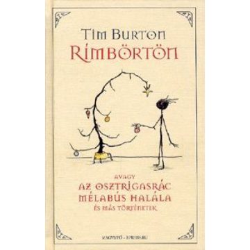   Tim Burton: Rímbörtön avagy az osztrigasrác mélabús halála és más történetek