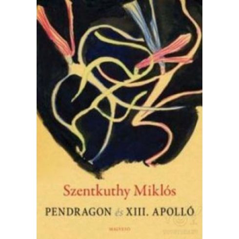 Szentkuthy Miklós: Pendragon és XIII. Apolló