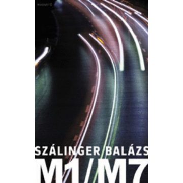 Szálinger Balázs: M1/M7