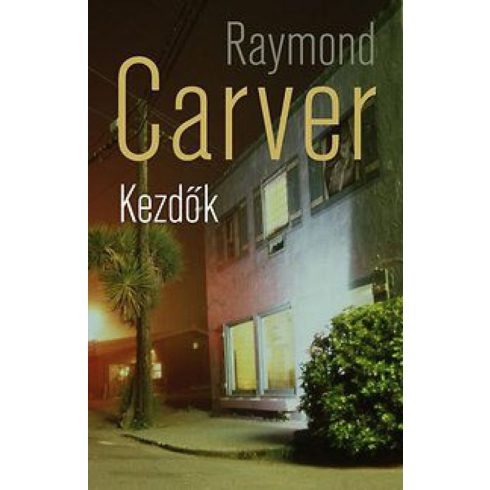 Raymond Carver: Kezdők