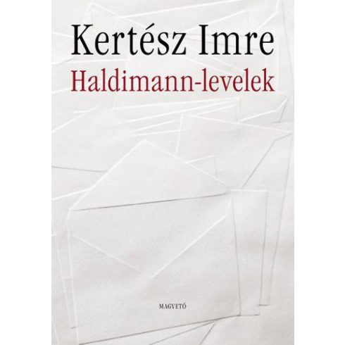 Kertész Imre: Haldimann-levelek